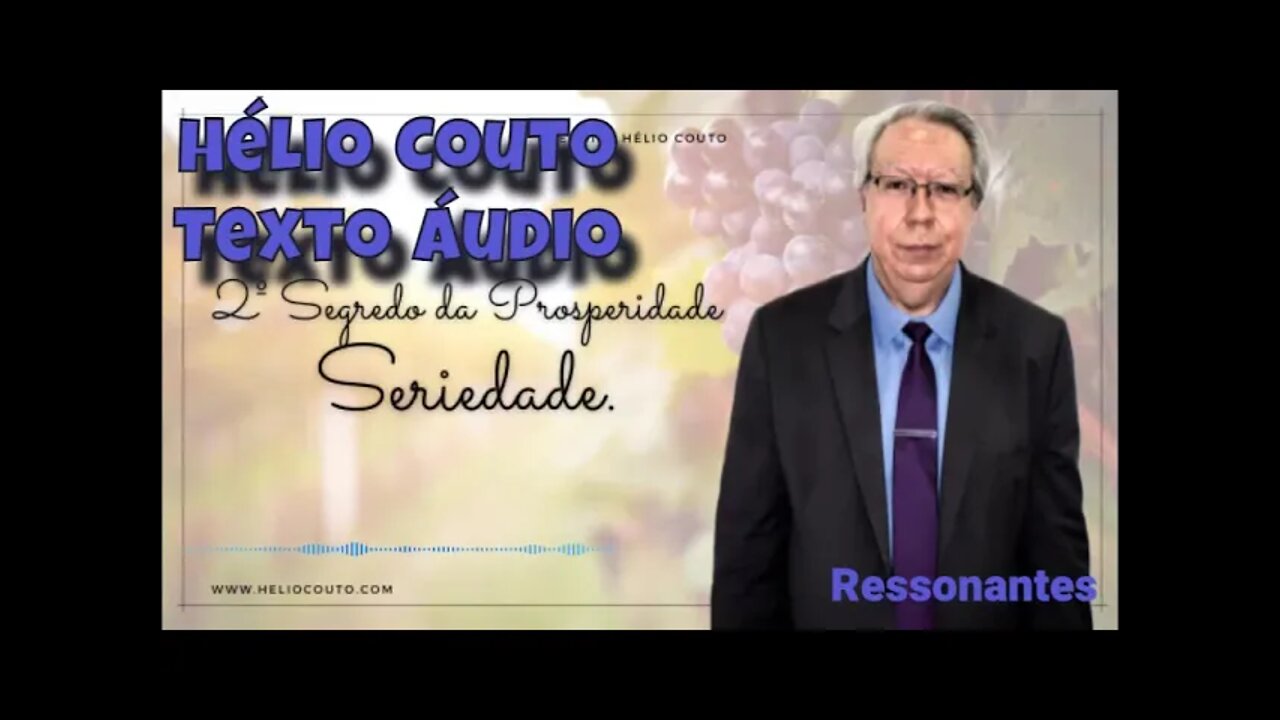 Hélio Couto - Seriedade ‐ "Áudio Texto". Segredo da Prosperidade