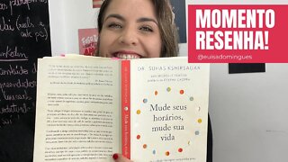 Mude seus horários, mude sua vida - resenha do livro por Isadora Domingues