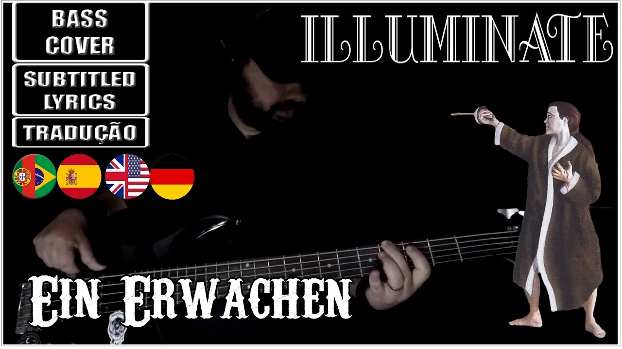 ILLUMINATE - EIN ERWACHEN (BASS Cover + Subtitled Lyrics + Translations ENG/ESP/POR)