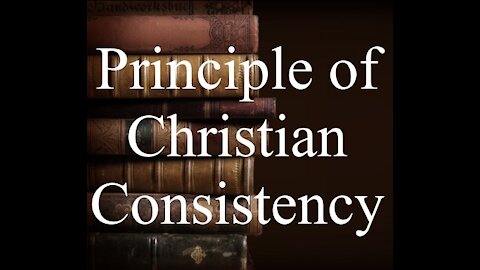 Principle of Christian Consistency