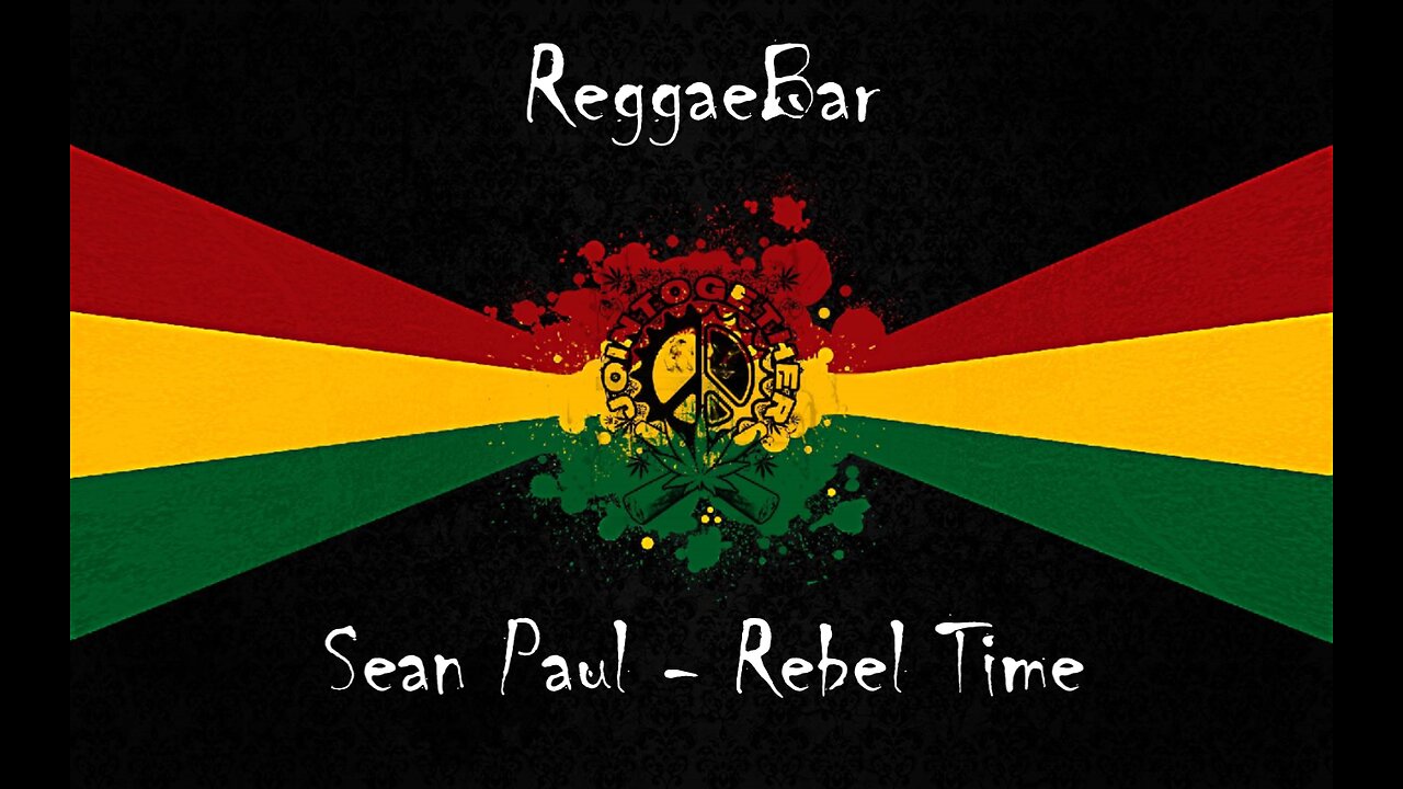 Rebel Time Song by Beres Hammond and Sean Paul