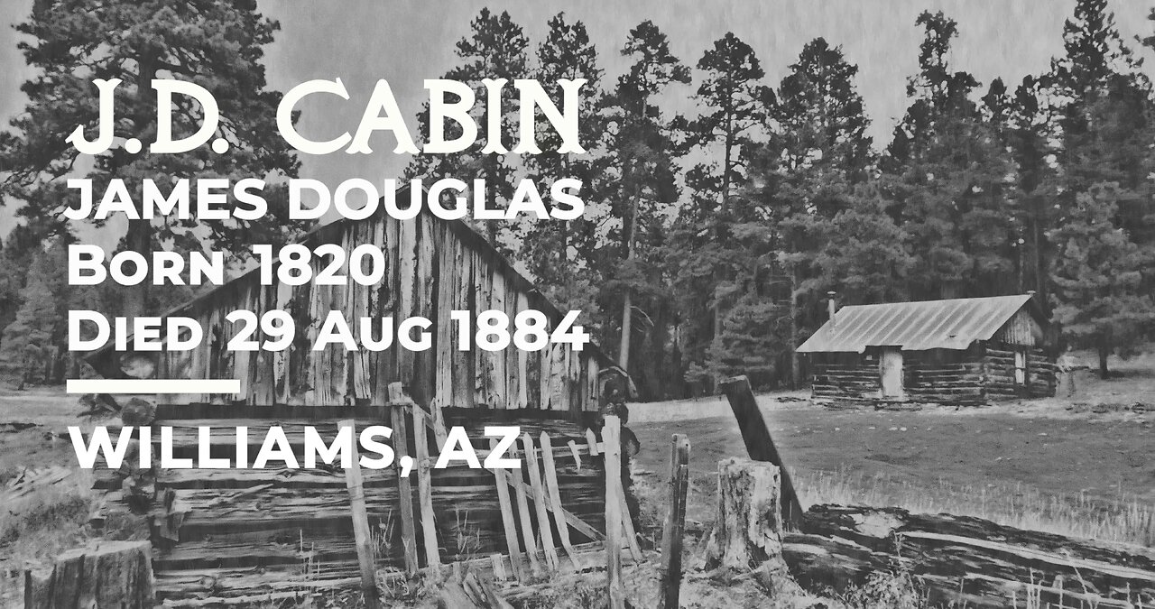 J.D. DOUGLAS CABIN in Williams AZ