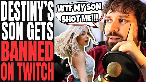 Woke Streamer Destiny Has Son BANNED FROM TWITCH | Creator Removed PERMANENTLY For VIOLENCE