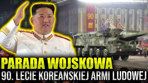 Korea Północna: Parada z okazji 90lecia powstania Koreańskiej Armii Ludowej \\ Polska.LIVE