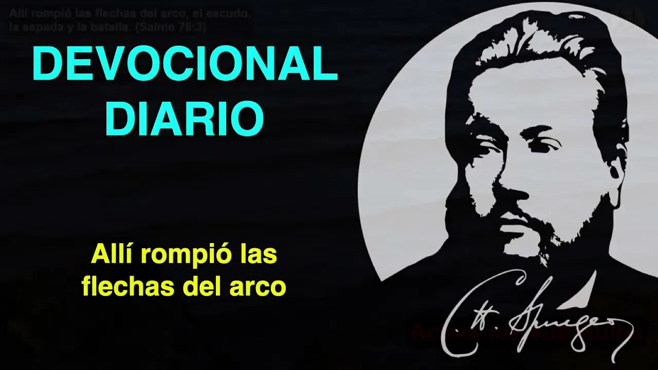 Allí rompió las flechas del arco (Salmo 76:3) Devocional de hoy Charles Spurgeon