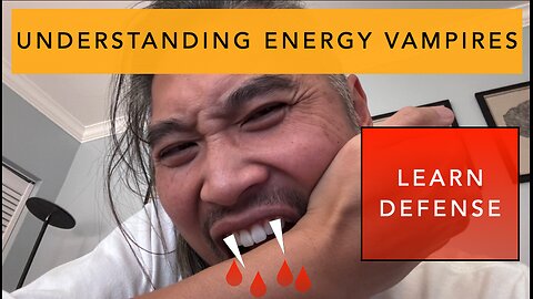 Emotions & Feelings: Podcast 10 - ENERGY VAMPIRES