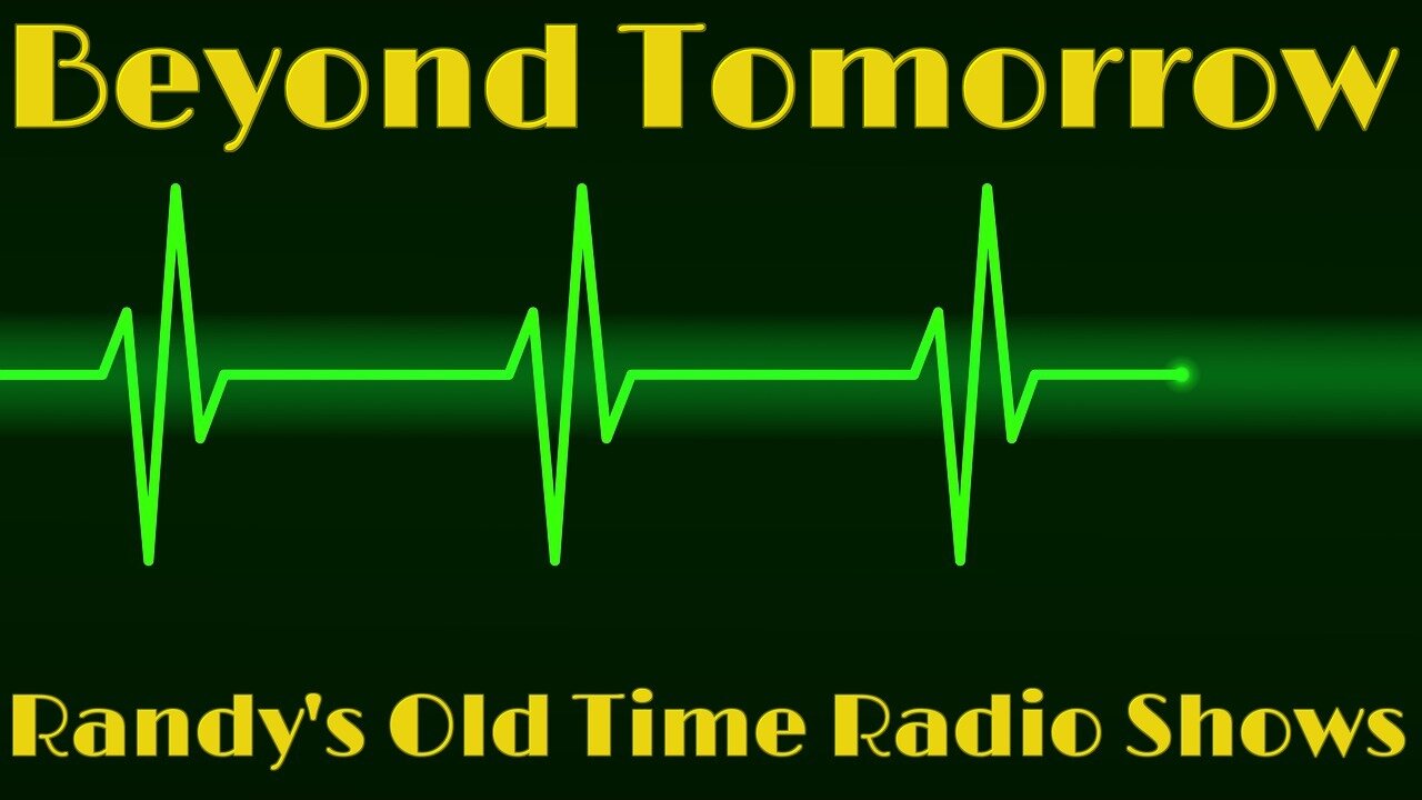 50-04-18 Beyond Tomorrow-The Outer Limit