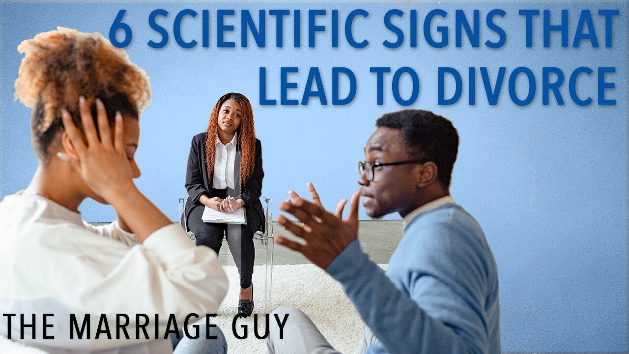 6 Scientific Signs That Lead To Divorce| The Marriage Guy