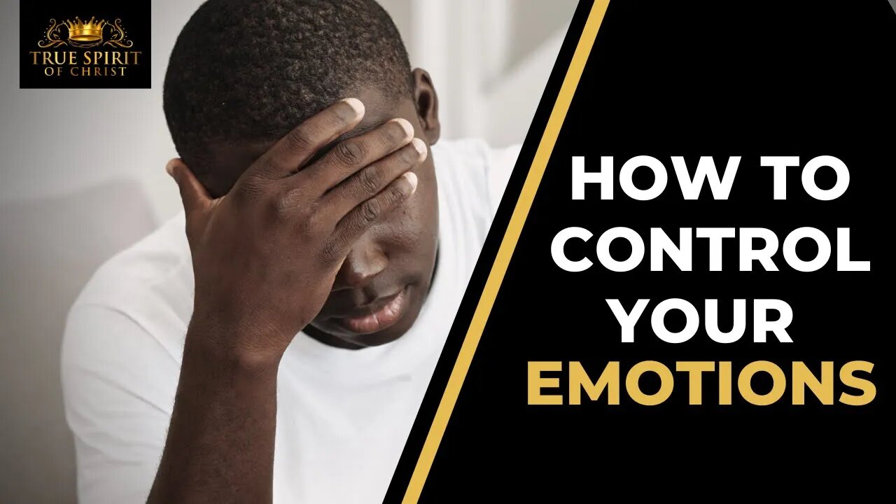 How To Control Your Emotions | Uzziah Israel