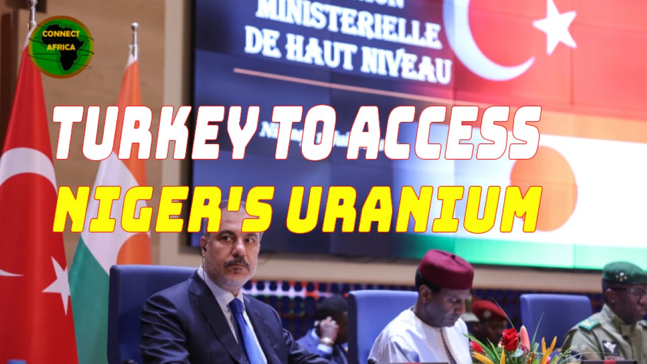 TURKEY TO ENTER NIGER'S URANIUM MINING