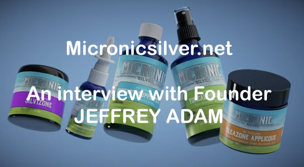 JEFFREY ADAM: FOUNDER - MICRONIC SILVER