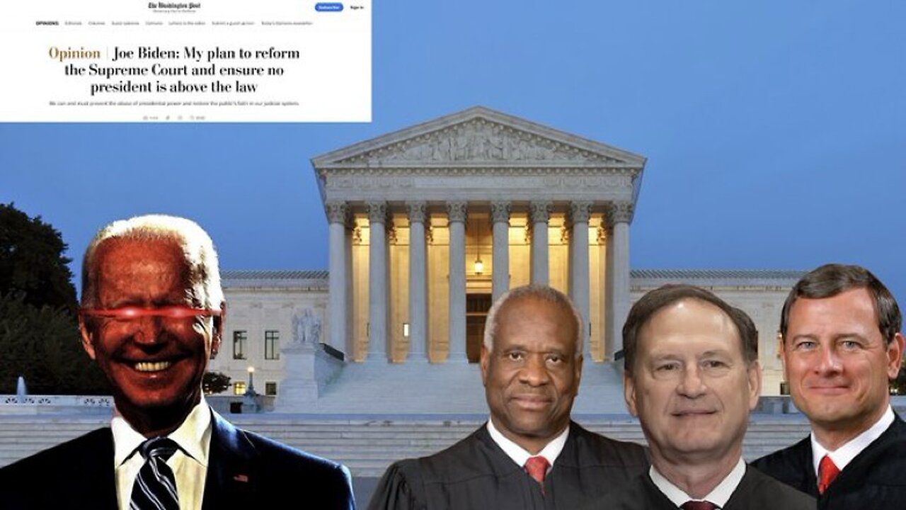 President Biden Calls For SCOTUS Reforms In A Washington Post article