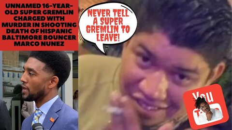 16-Year-Old Super Gremlin Charged With Murder In Shooting Death Of Baltimore Bouncer Marco Nunez