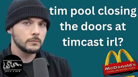 Farewell Timcast IRL! McDonalds Now Under Attack by Biden's CDC?