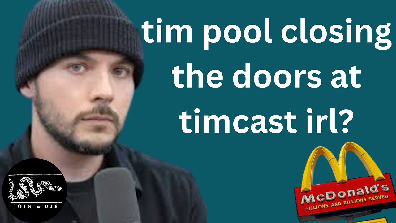 Farewell Timcast IRL! McDonalds Now Under Attack by Biden's CDC?