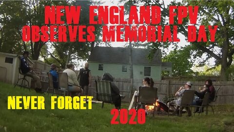 New England FPV Observes Memorial Day 2020