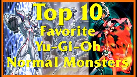 Top 10 Favorite Yu-Gi-Oh Normal Monsters (Remake)