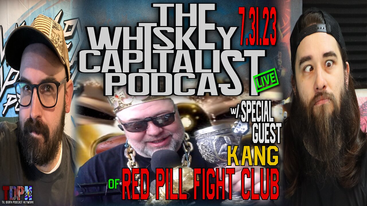 McConnell Strokes Out/Elon's New X w/ Red Pill Fight Club's Kang | The Whiskey Capitalist | 7.31.23