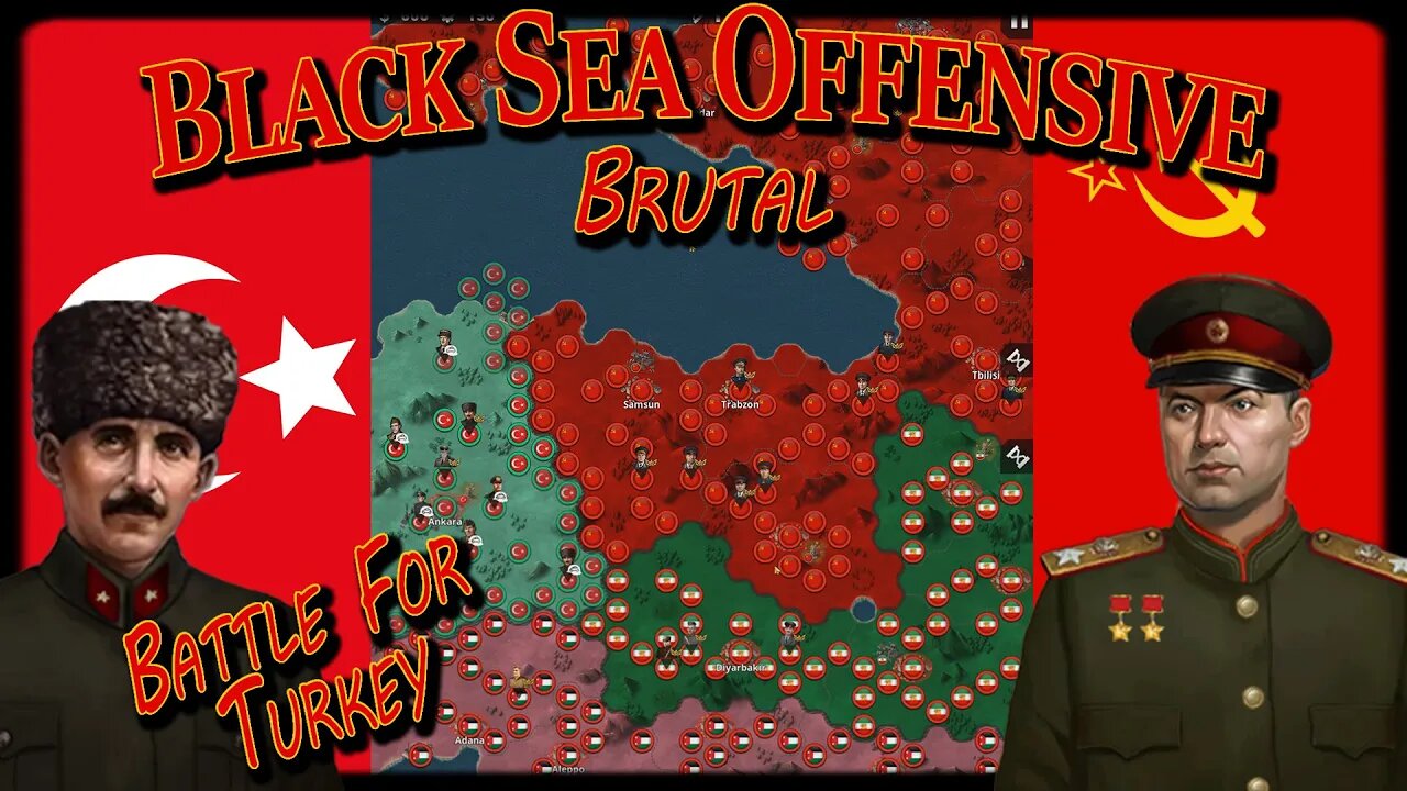 Battle For Turkey! Black Sea Offensive BRUTAL Cold War Alternate History