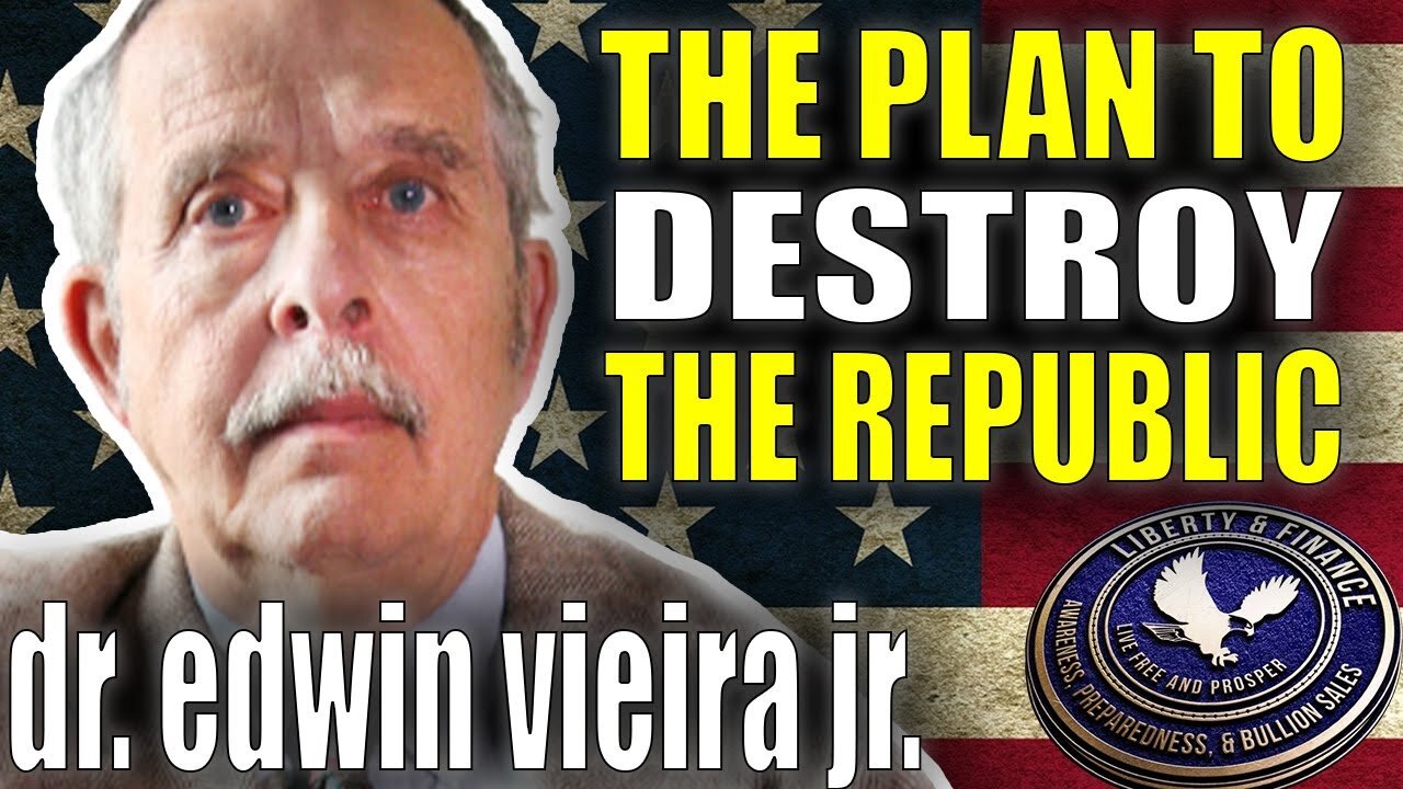 The Plan To Destroy The Republic | Dr. Edwin Vieira Jr., PhD, J.D.