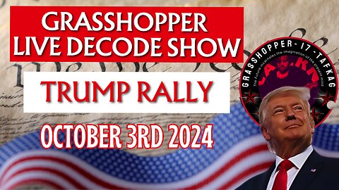 Grasshopper Live Decode Show - President Trump Rally Saginaw, Michigan (October 3rd 2024)