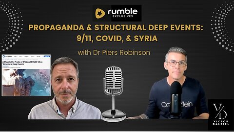 Propaganda & Structural Deep Events: 9/11, COVID, & Syria