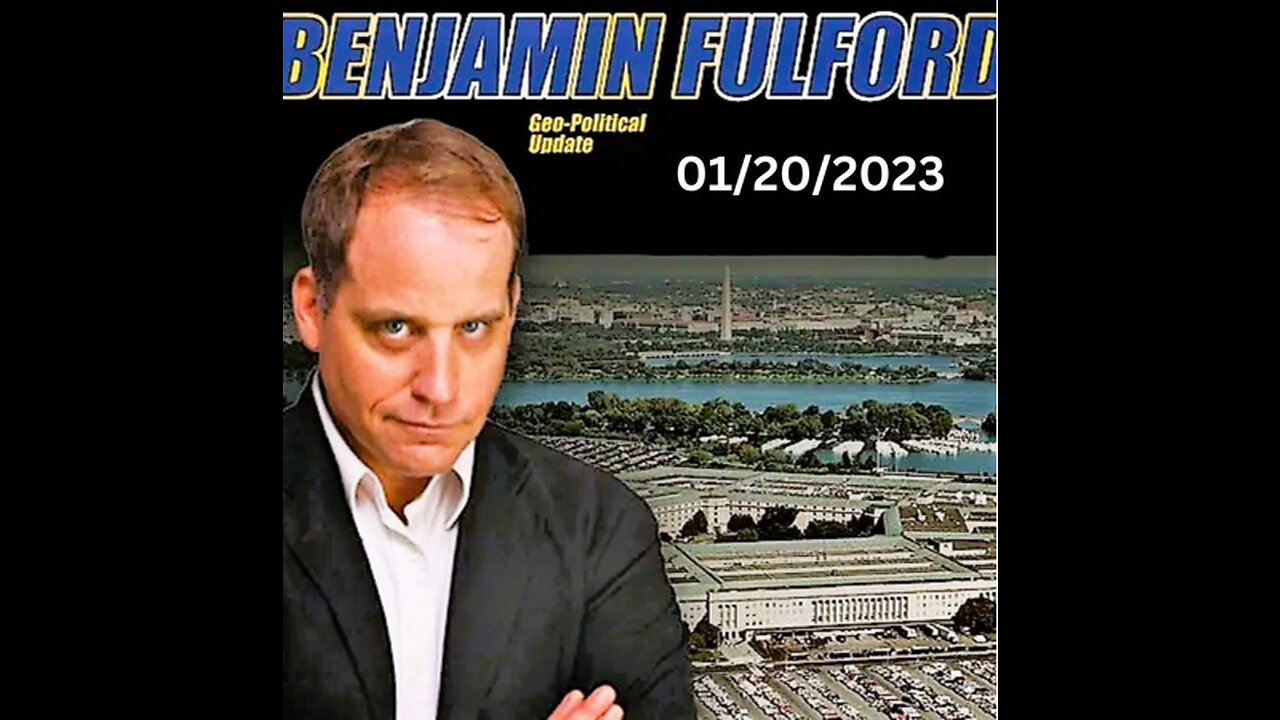 Benjamin Fulford Q&A Video 1_20_2023