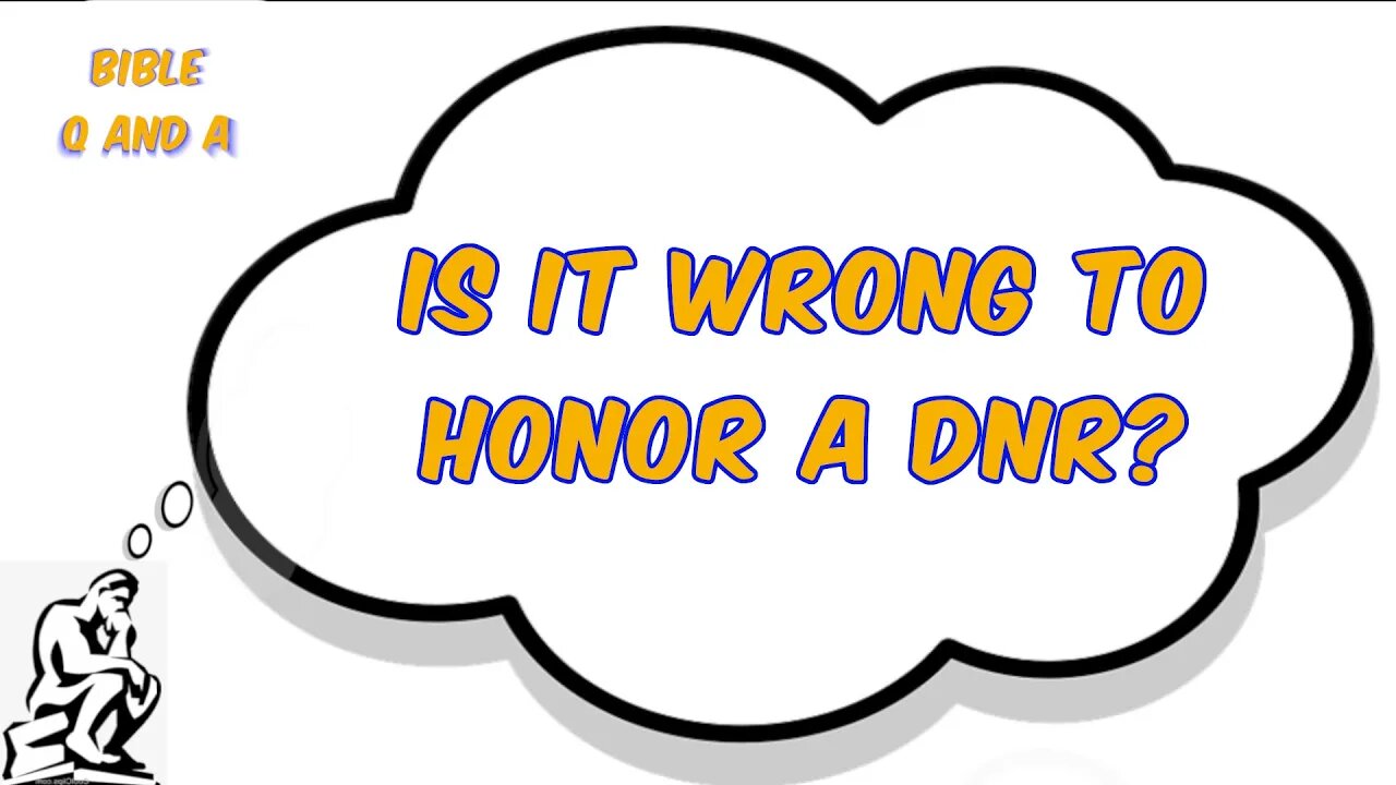Is it Wrong to Honor a DNR?