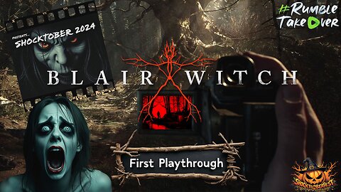 Shocktober 2024: Blair Witch [PC] | Rumble Gaming