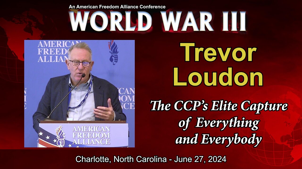 Trevor Loudon - The CCP's Elite Capture of Everything and Everybody