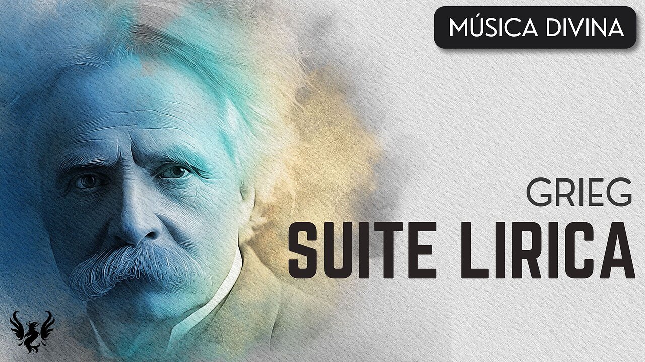 💥 GRIEG ❯ Suite Lirica 🎶