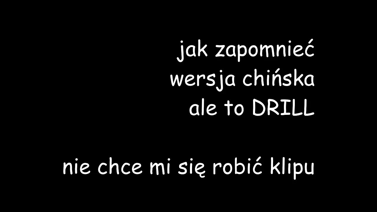 klocuch – jak zapomnieć wersja chińska ale to DRILL (młody klakson x gunda)
