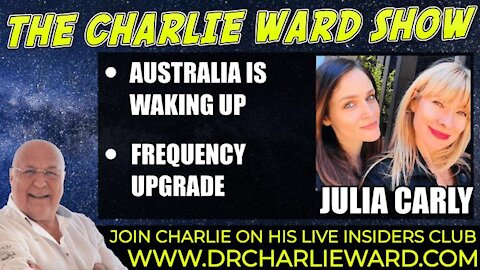 AUSTRALIA IS WAKING UP, FREQUENCY UPGRADE WITH JULIA CARLY & CHARLIE WARD