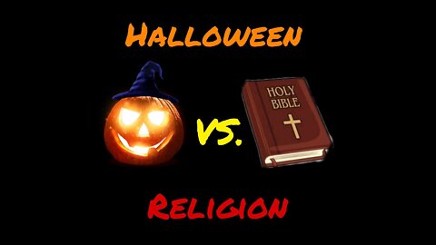 Halloween vs. Religion