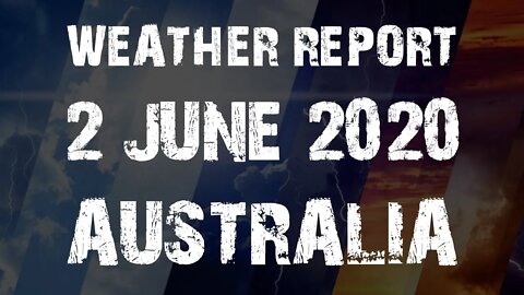 Weather Report Australia - 2 June 2020 | Friends World TV