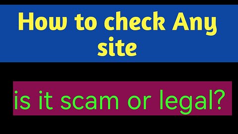 Check any site is it scam or legal?