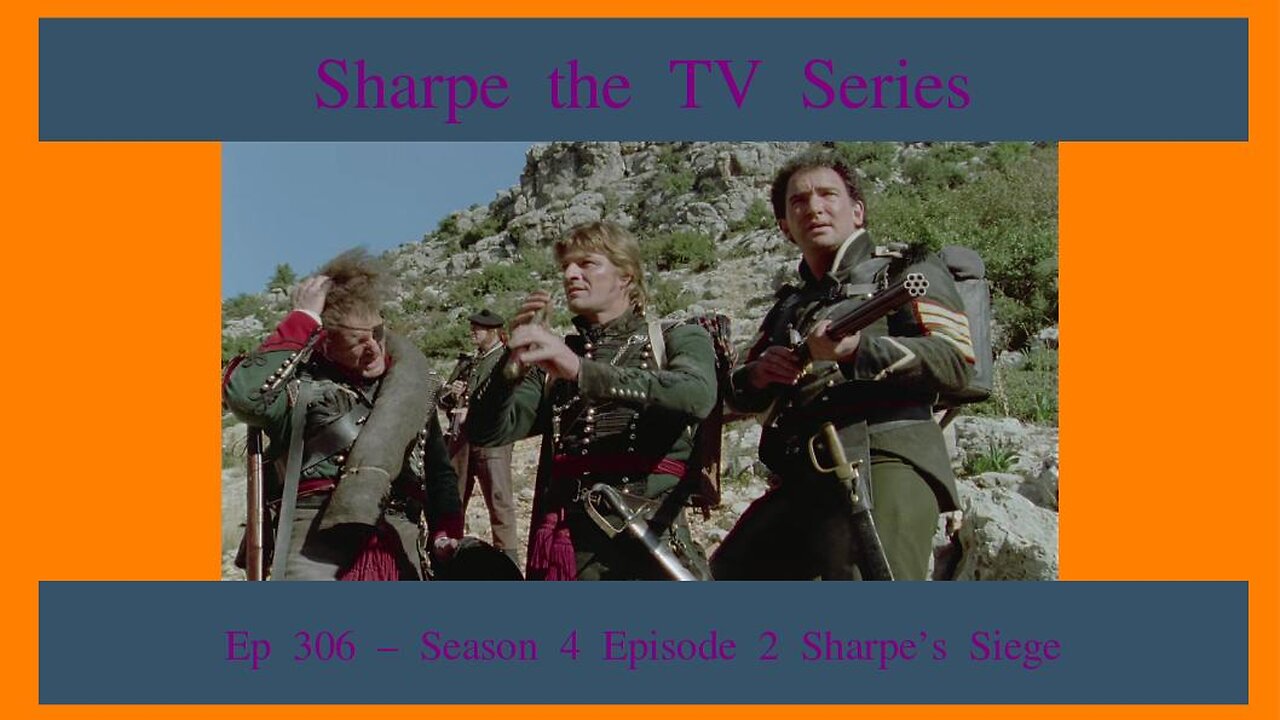 Sharpe Season 3 Episode 2 Sharpe's Siege Review, EP 349