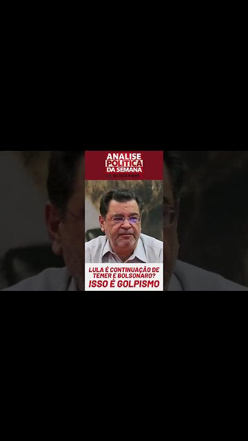 Lula é continuação de Temer e Bolsonaro? Isso é golpismo!