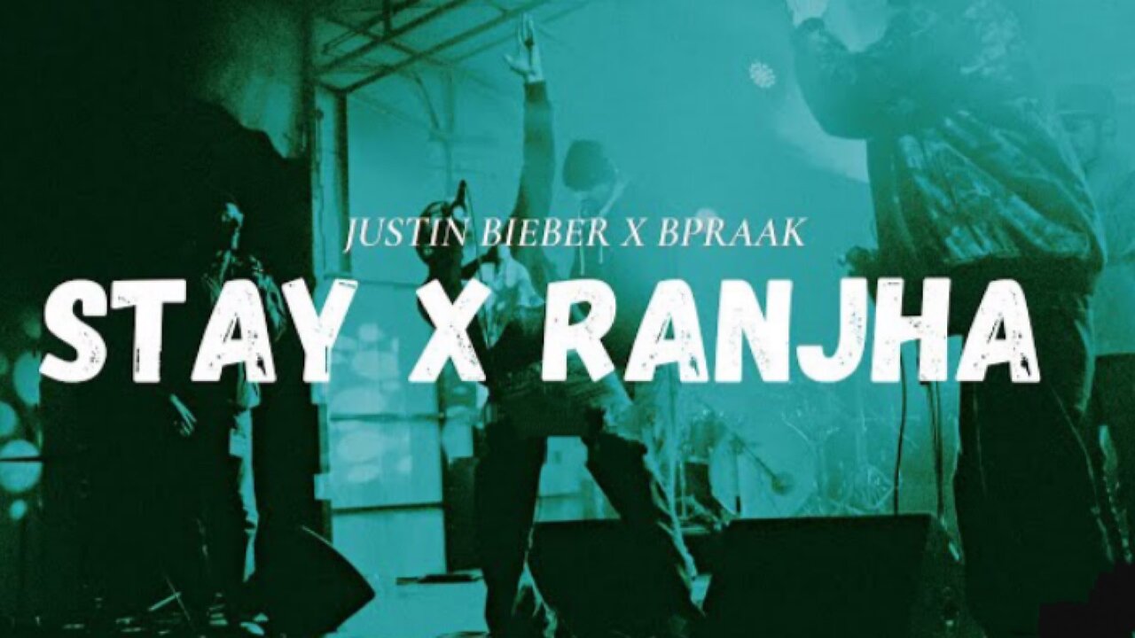 Stay x Ranjha Mashup | Justin Bieber x B Praak | asubilla