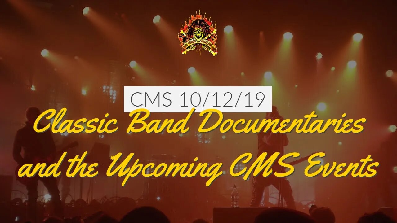 The CMS 1st 10 - Classic Band Documentaries and the Upcoming CMS Events