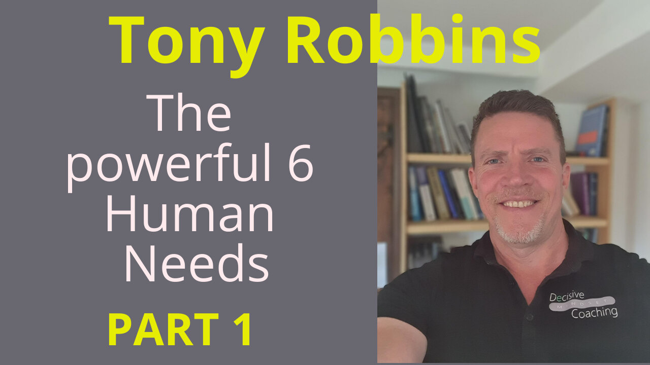 TONY ROBBINS Part 1 certainty (6 HUMAN NEEDS) The most powerful