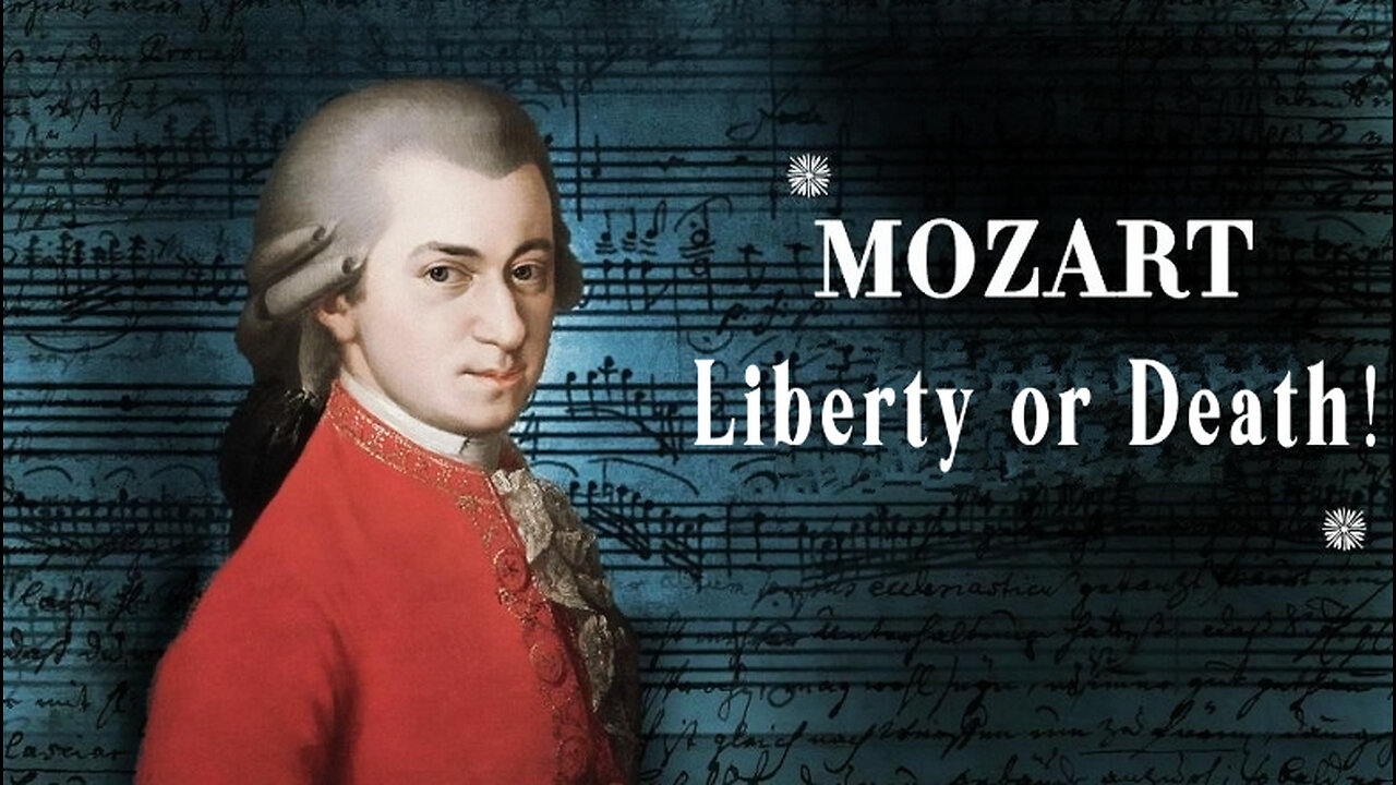 Mozart - Liberty or Death!