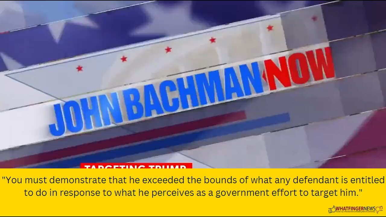 You must demonstrate that he exceeded the bounds of what any defendant is entitled to do in response