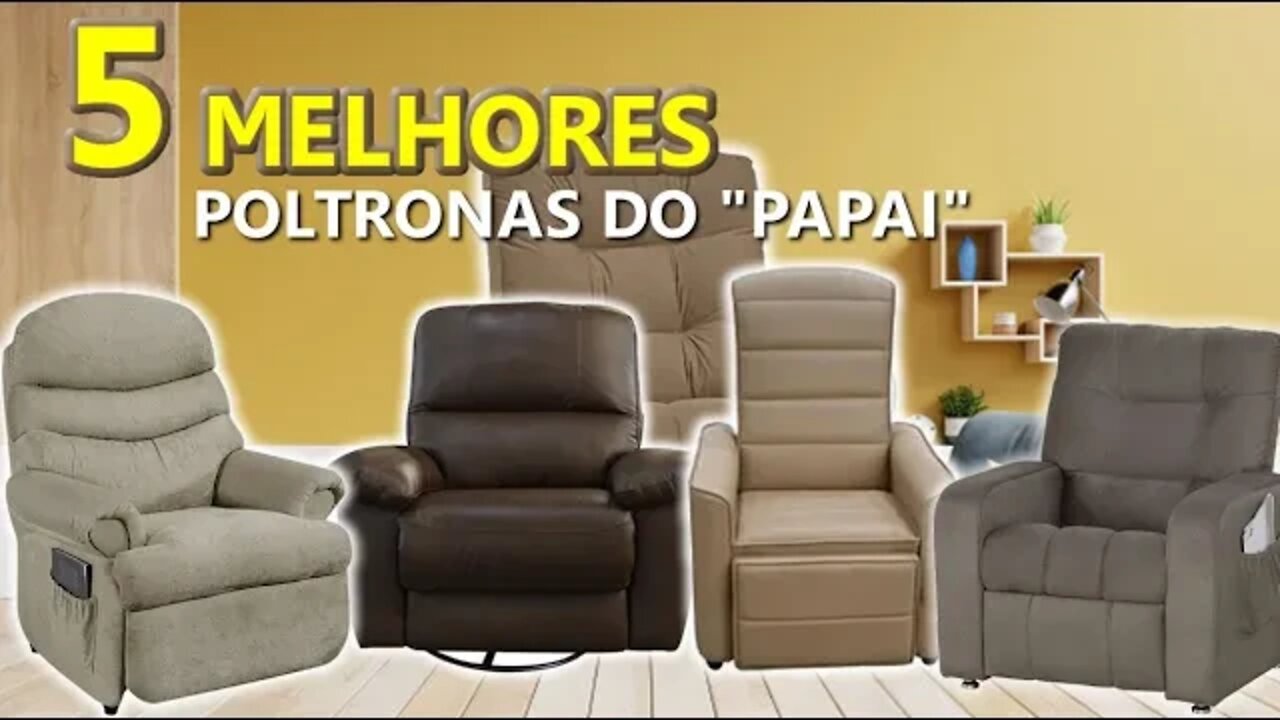 5 Melhores Poltronas Reclináveis do Papai