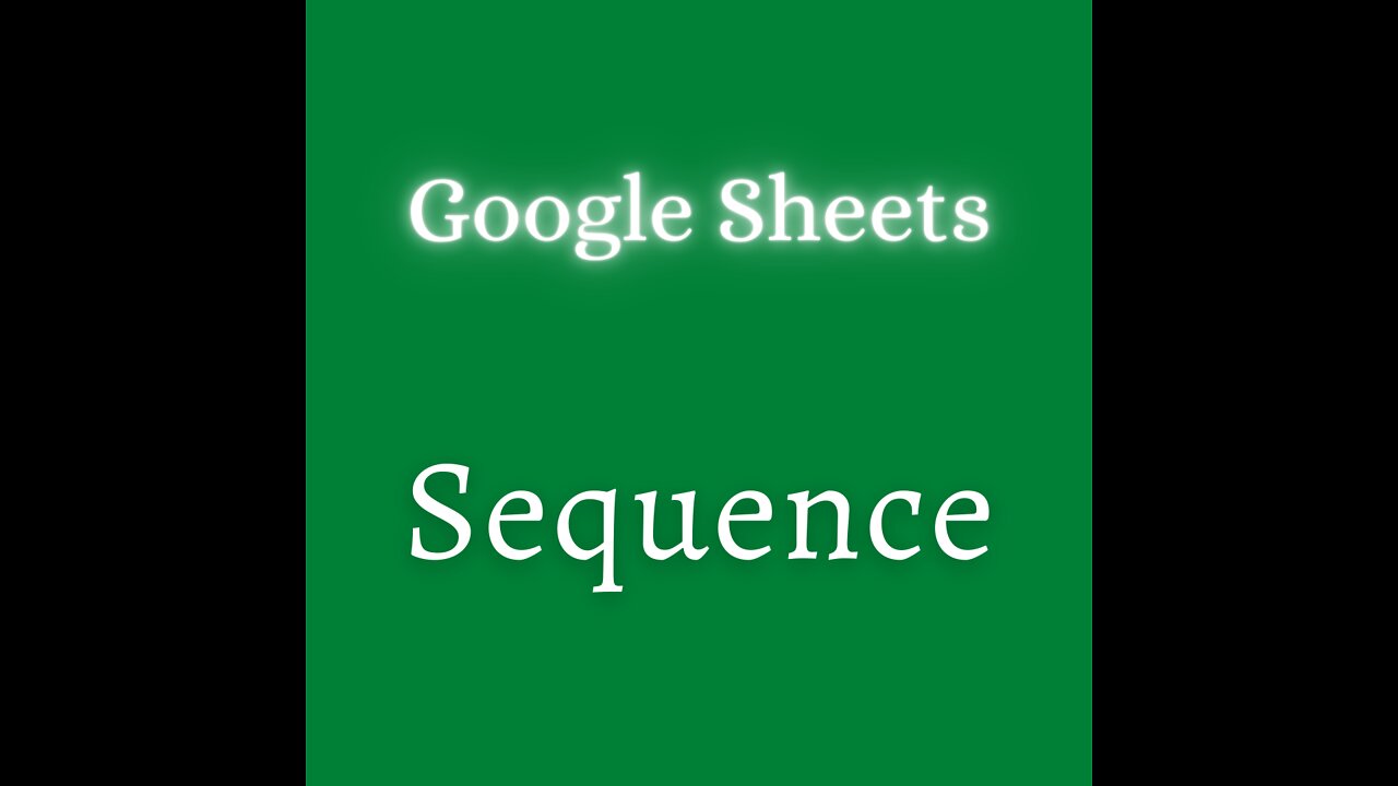 How to Use SEQUENCE Function in Google Sheets