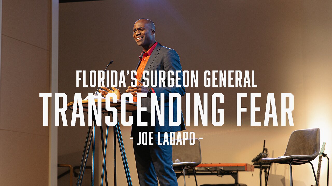 TRANSCENDING FEAR - Joe Ladapo