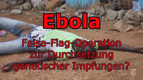 Ebola: False-Flag-Operation mit genetischen Impfungen?