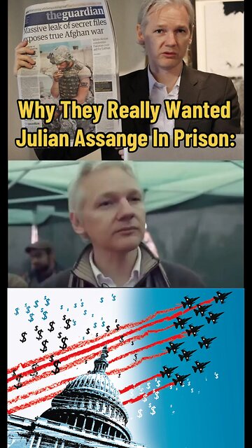 Why They Really Wanted Julian Assange In Prison