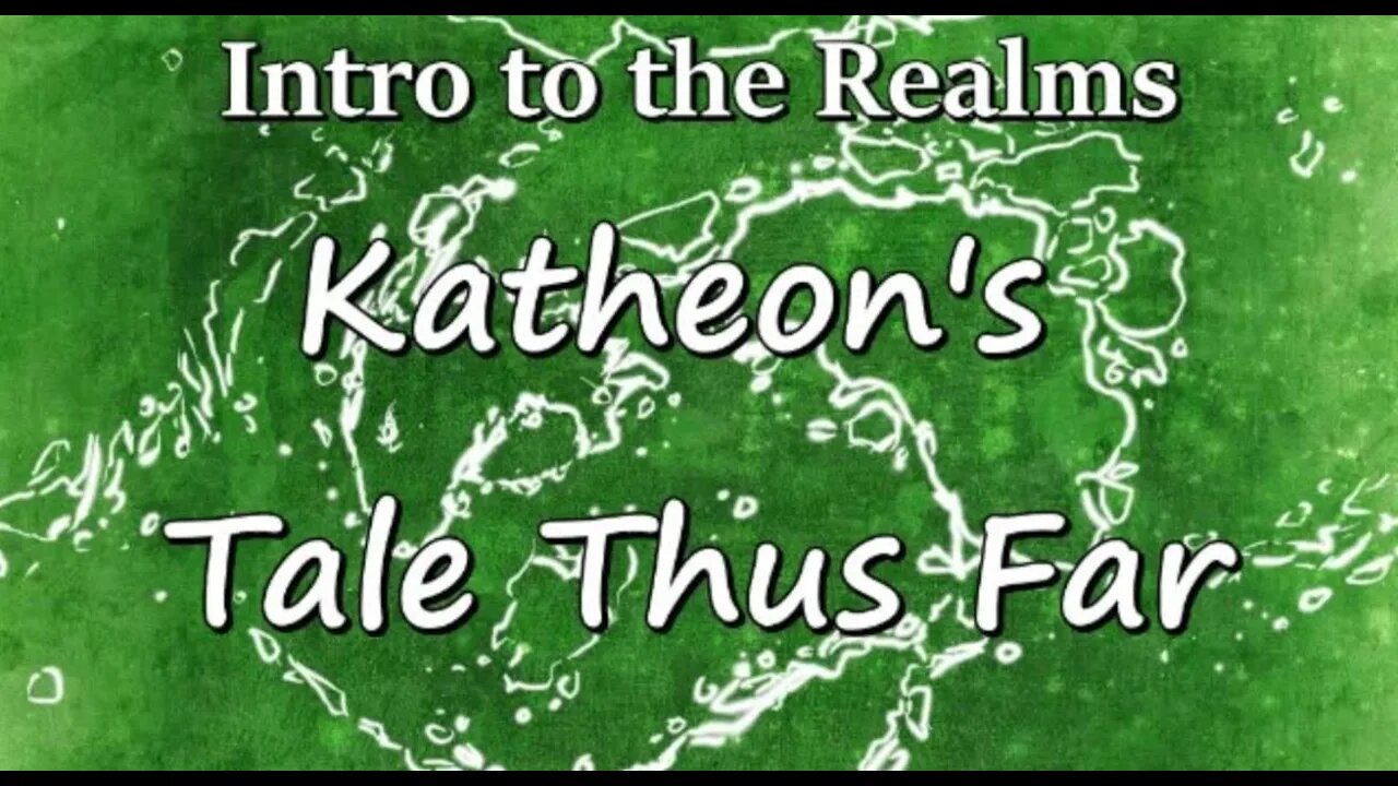 Intro to the Realms S2 TTF - Katheon