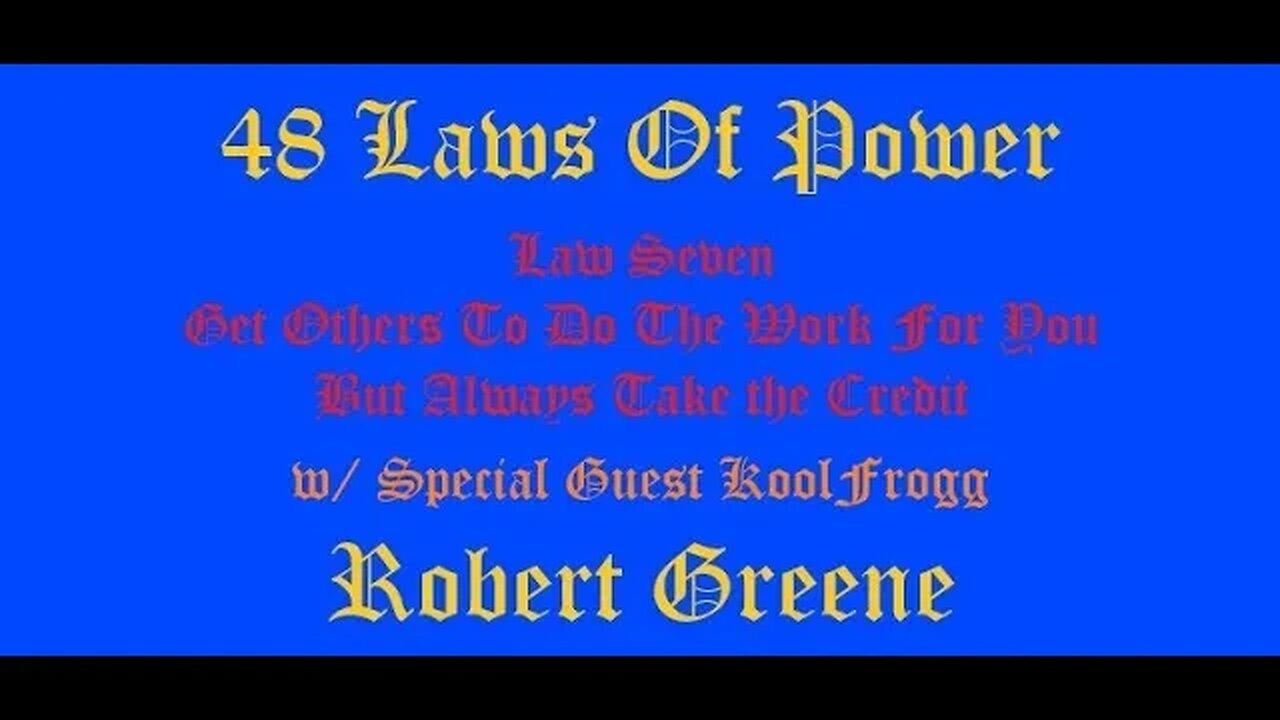 48 Laws Of Power Law Seven with special guest @Koolfrogg